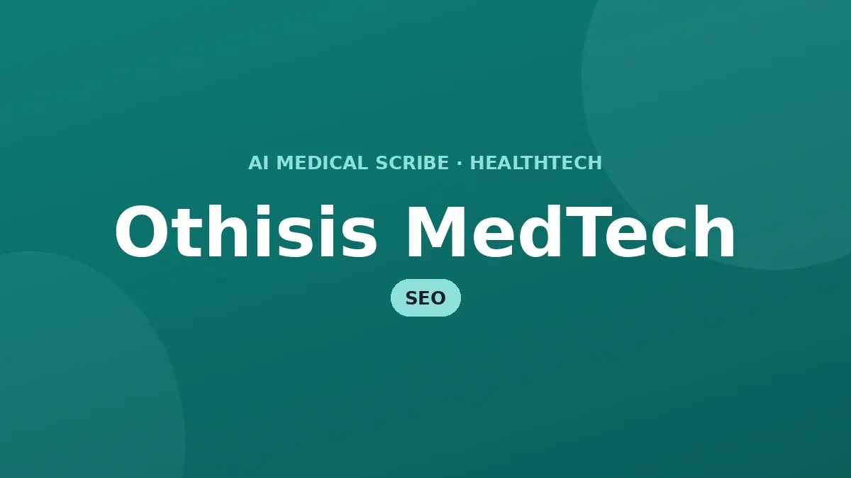 Othisis MedTech — SEO project by ByteHarvest